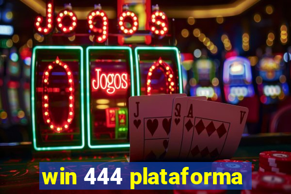 win 444 plataforma